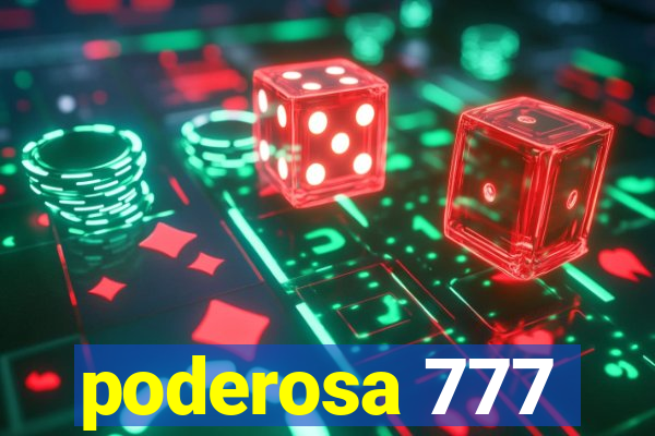 poderosa 777